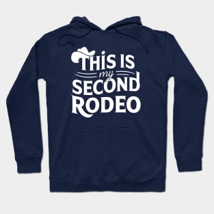 Riding High - "This is My Second Rodeo" Hoodie